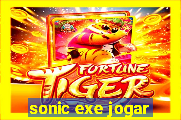 sonic exe jogar